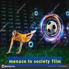 menace to society film